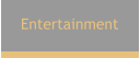 Entertainment